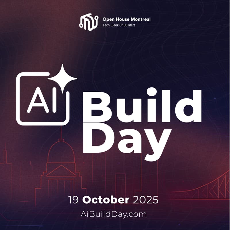 Cover Image for Ai Build Day 2025 - Open House Montreal
