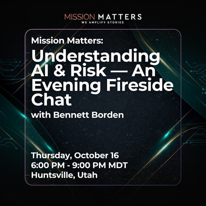 Cover Image for Mission Matters: Understanding AI & Risk — An Evening Fireside Chat with Bennett Borden