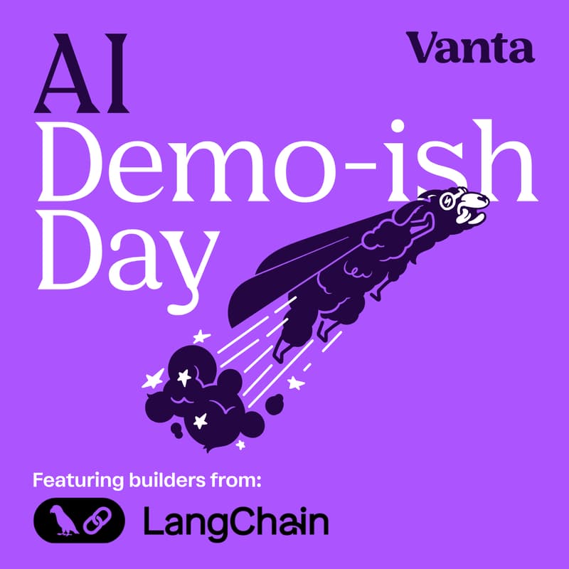 Cover Image for AI Demo-ish Day: A Vanta Community Show & Tell