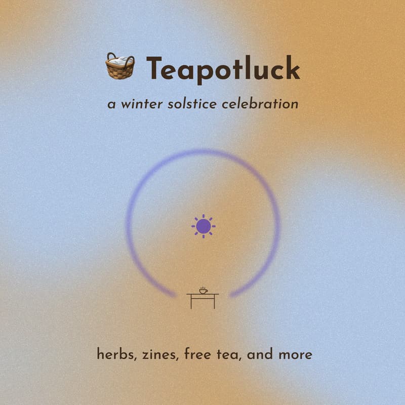 Cover Image for 🧺 Teapotluck: Winter Solstice
