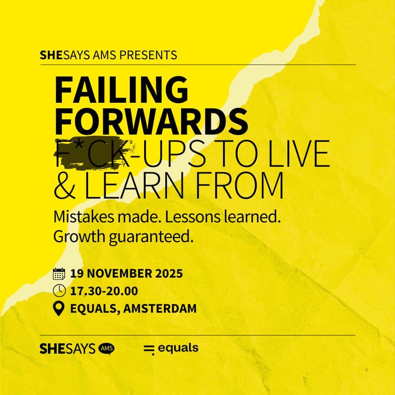 Cover Image for SheSays Amsterdam presents FAILING FORWARDS