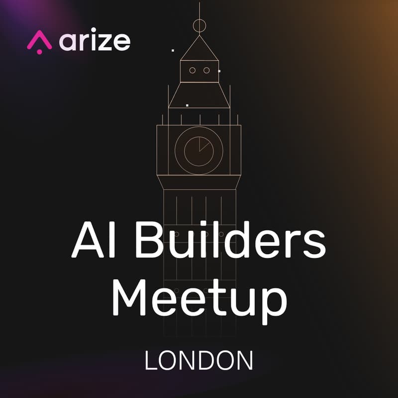 Cover Image for Arize Builders Meetup - London