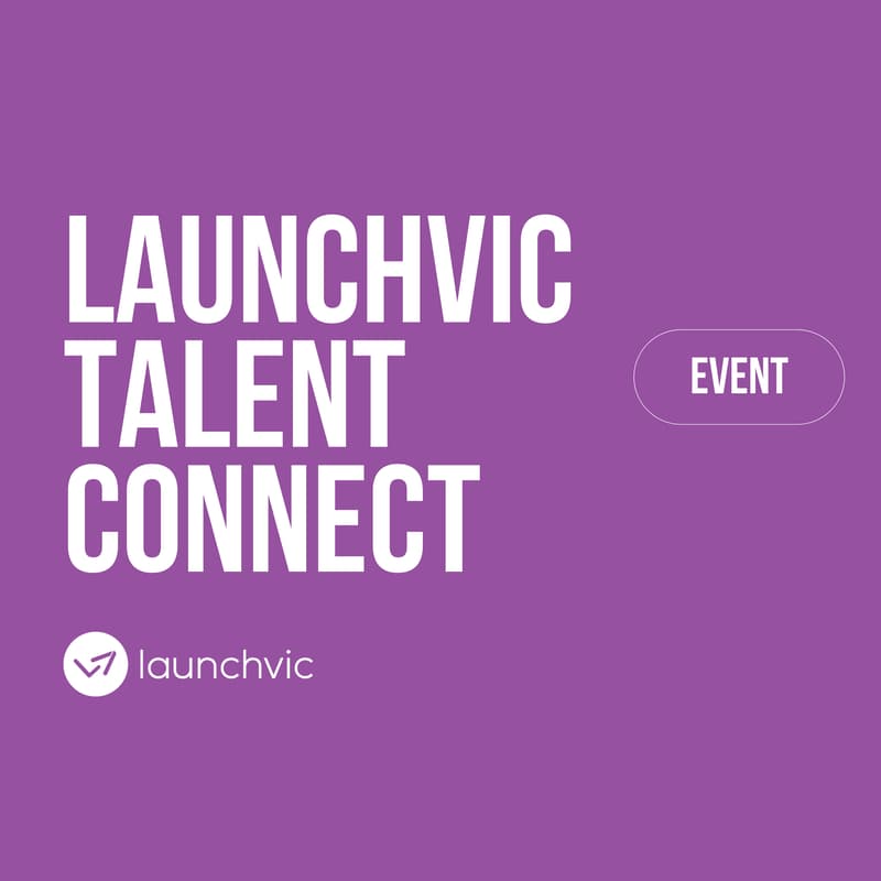 Cover Image for LaunchVic Talent Connect