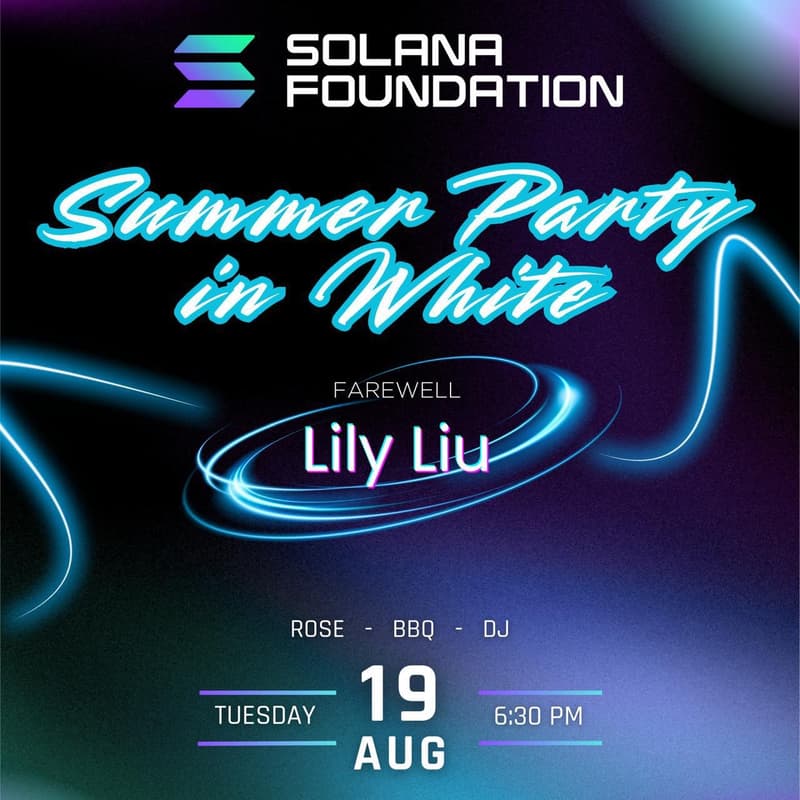 Cover Image for Solana Foundation Summer Party in White - Farewell Lily Liu