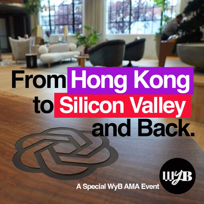 Cover Image for WyB presents Silicon Valley AMA with Casey Lau