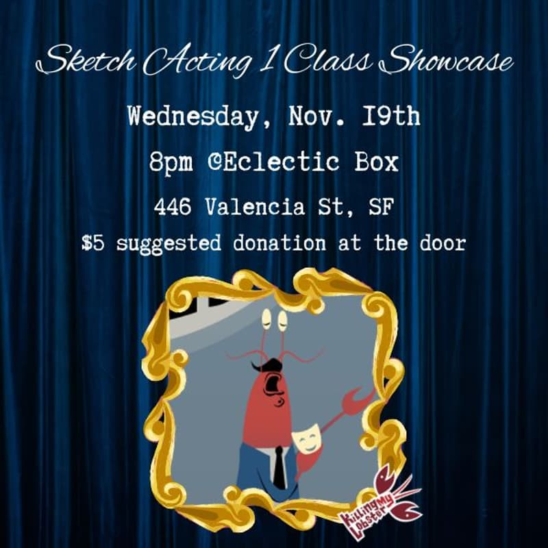 Cover Image for Killing My Lobster's Sketch Acting 1 Class Showcase