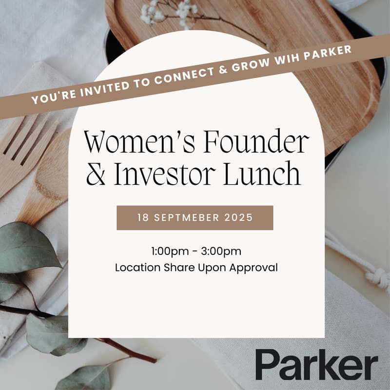 Cover Image for Connect & Grow: Women Founders + Investors Lunch by Parker