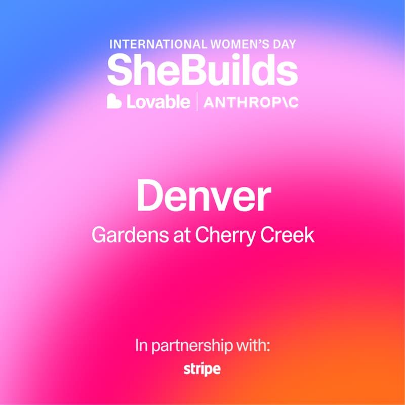 Cover Image for Denver x SheBuilds on Lovable for International Women's Day