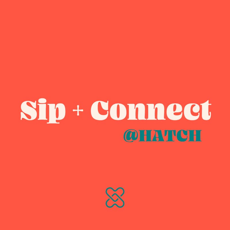 Cover Image for LA: Sip + Connect @HATCH