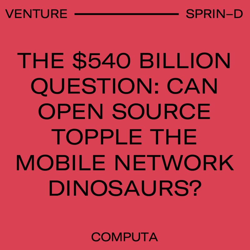 Cover Image for The $540 billion question: Can open source topple the mobile network dinosaurs?
