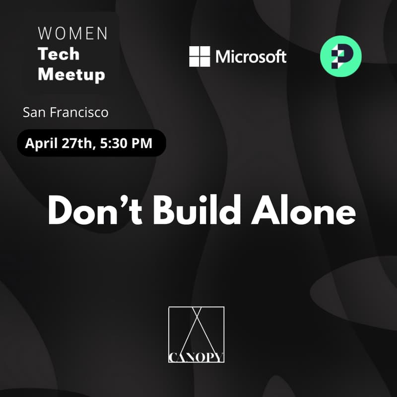 Cover Image for Women Tech Meetup: Don't Build Alone