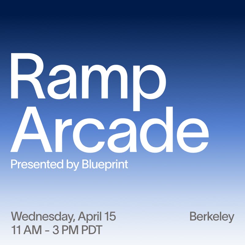 Cover Image for Ramp @ Berkeley: Arcade x Blueprint