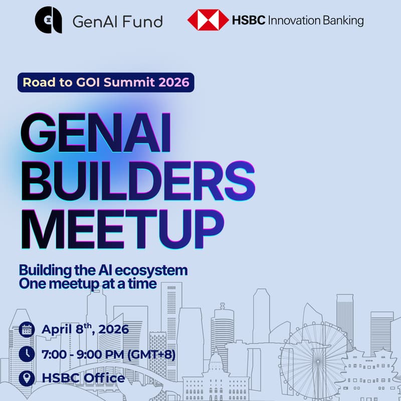 Cover Image for GenAI Builders Meetup - Singapore (ft. HSBC)