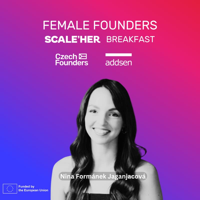 Cover Image for Female Founders Breakfast: SCALE'HER and Nina Formánek Jaganjacová Real Talk and the Future of Czech Deep-Tech with Addsen