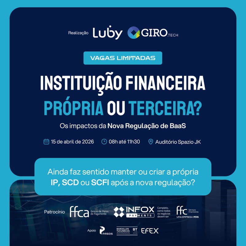 Cover Image for Instituição Financeira própria ou terceira? Os impactos da Nova Regulação de BaaS
