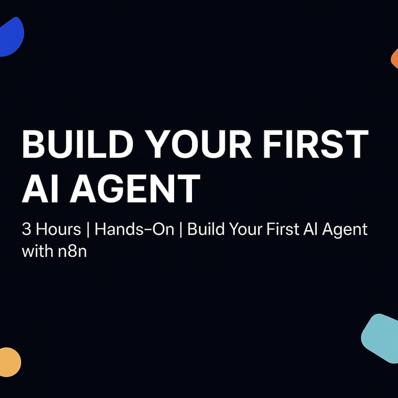 Cover Image for Build Your First AI Agent — Hands-On Workshop