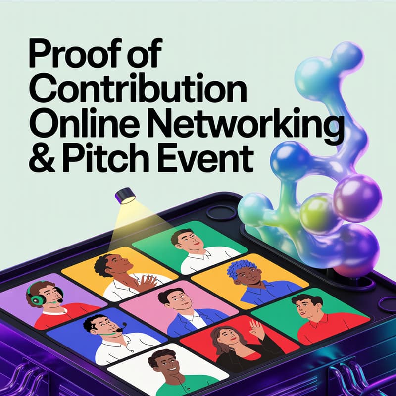 Cover Image for Proof of Contribution Online Networking & Pitch Event