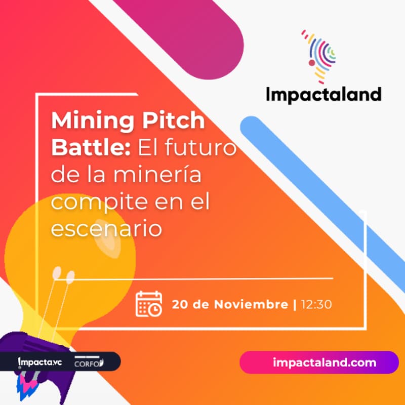 Cover Image for Impactaland Stage: Mining Pitch Battle: El futuro de la minería compite en el escenario