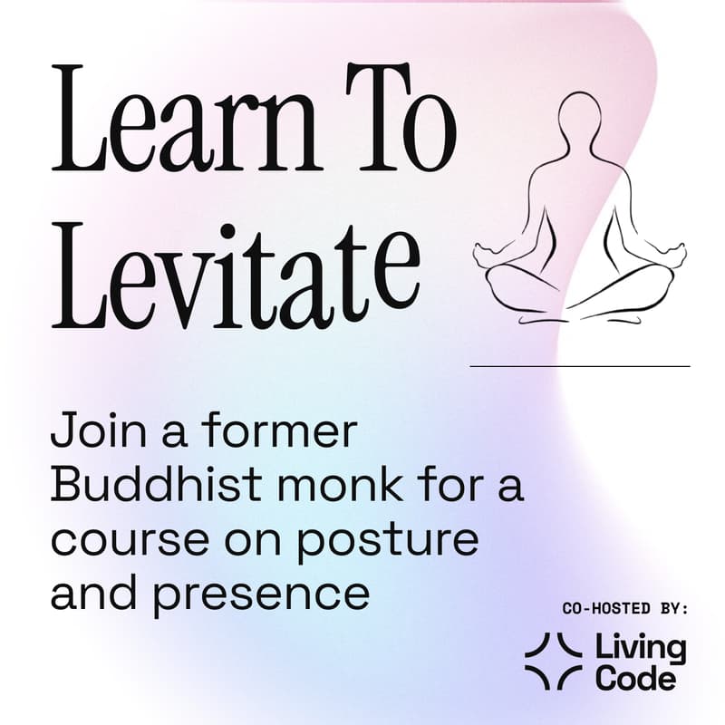 Cover Image for Learn to Levitate – A Workshop on Posture & Presence - Open Registration