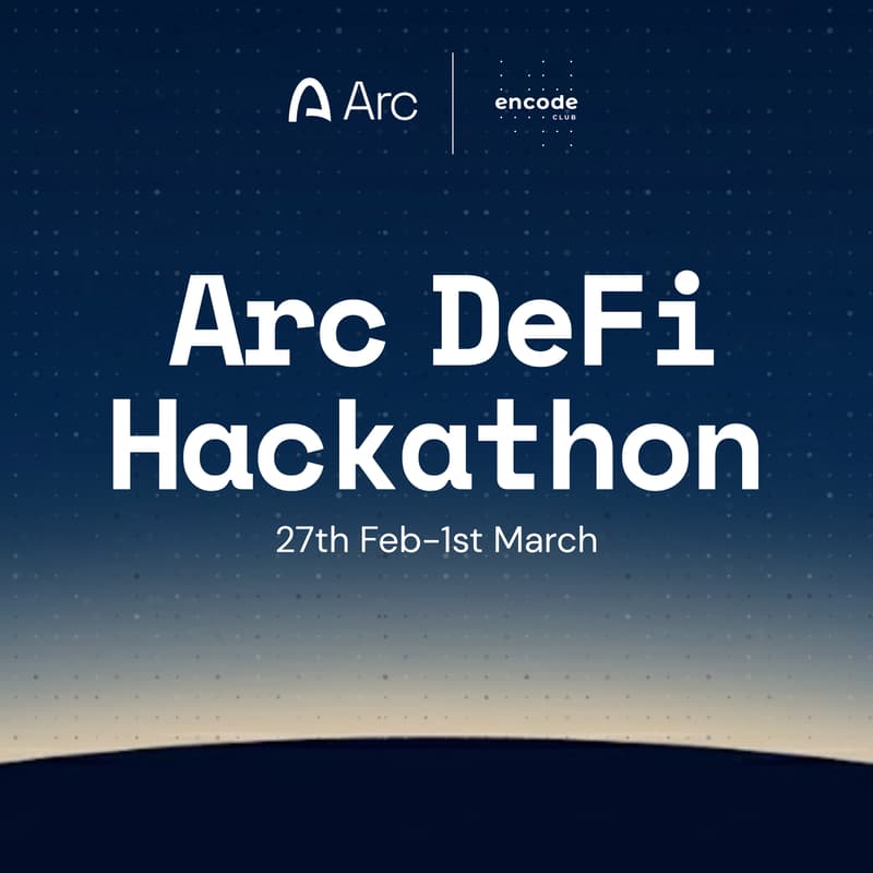 Cover Image for Encode x Arc Enterprise & DeFi Hackathon