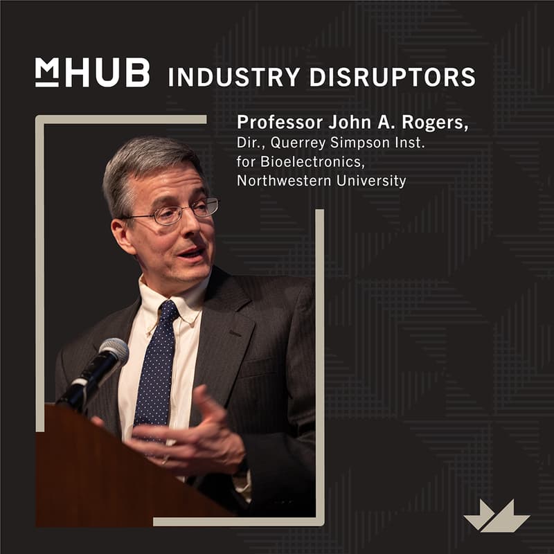 Cover Image for mHUB Industry Disruptors - John Rogers