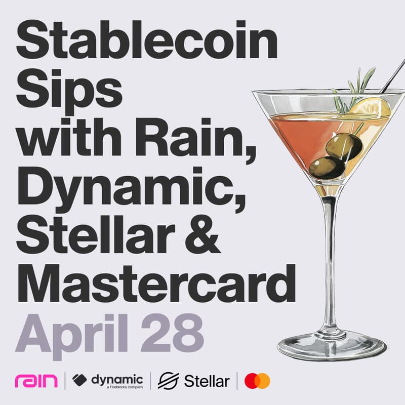 Cover Image for Stablecoin Sips with Rain, Dynamic, Stellar & Mastercard