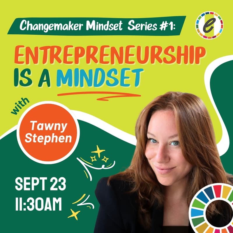 Cover Image for [POSTPONED!] Entrepreneurship is a Mindset (Changemaker Mindset Series #1)