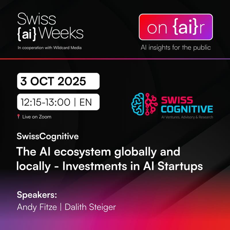 Cover Image for on {ai}r | The AI ecosystem globally and locally - Investments in AI Startups | SwissCognitive