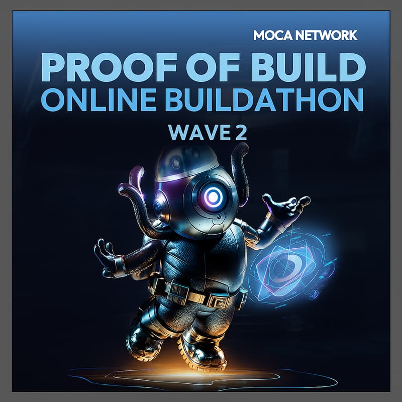 Cover Image for 💰$15,000 Grant | Moca Network Proof of Build | Online Buildathon  | Kickoff & Workshop