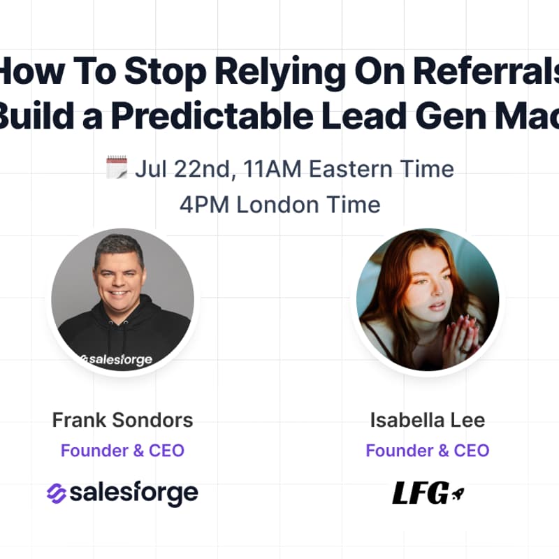Cover Image for How To Stop Relying On Referrals and Build a Predictable Lead Gen Machine