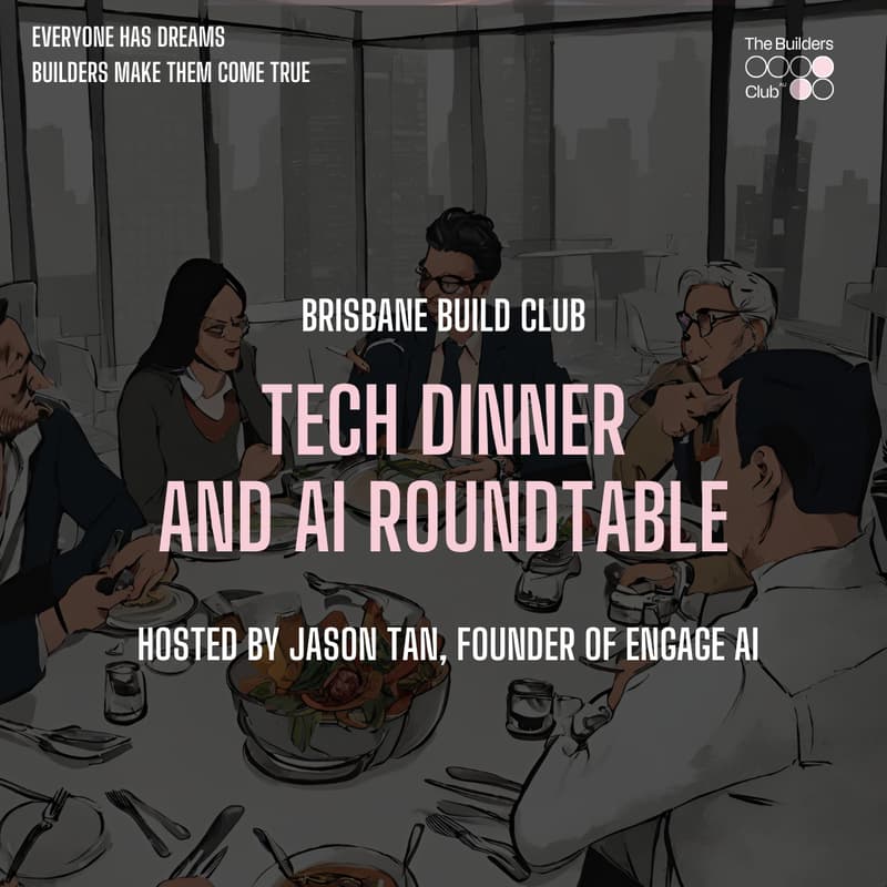 Cover Image for Build Club Brisbane | AI Tech Dinner Roundtable