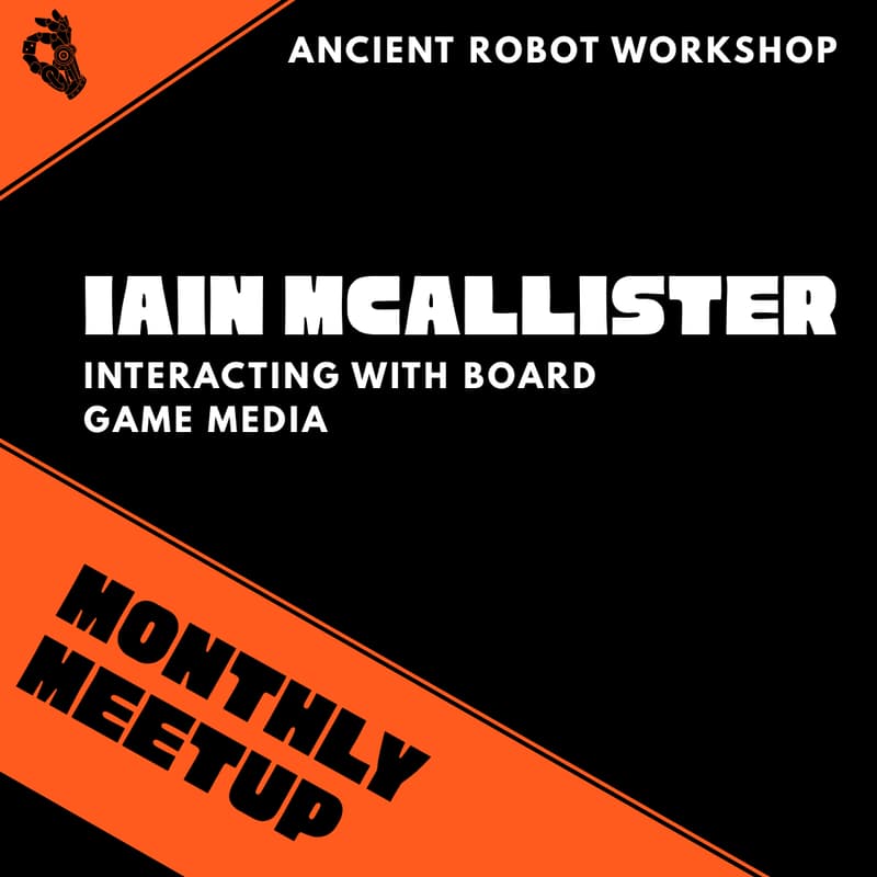 Cover Image for Game Designer Meetup with Iain McAllister: A Discussion on Board Game Media Interaction