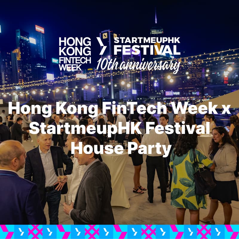 Cover Image for Hong Kong FinTech Week x StartmeupHK Festival House Party (HKFWxSMUF Attendees only)
