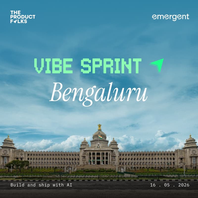 Cover Image for AI Vibe Sprint Bangalore - The Product Folks x Emergent