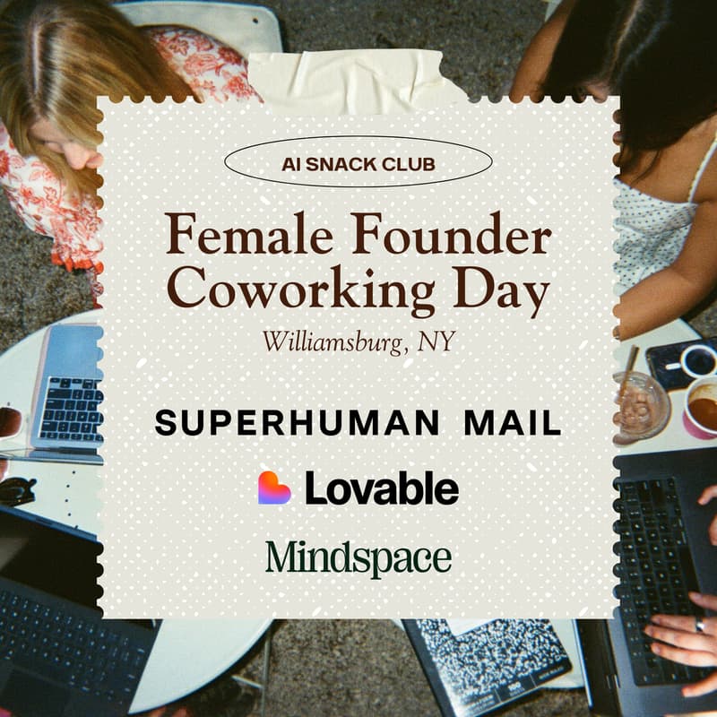 Cover Image for Female Founder Coworking Day with Superhuman Mail and Lovable