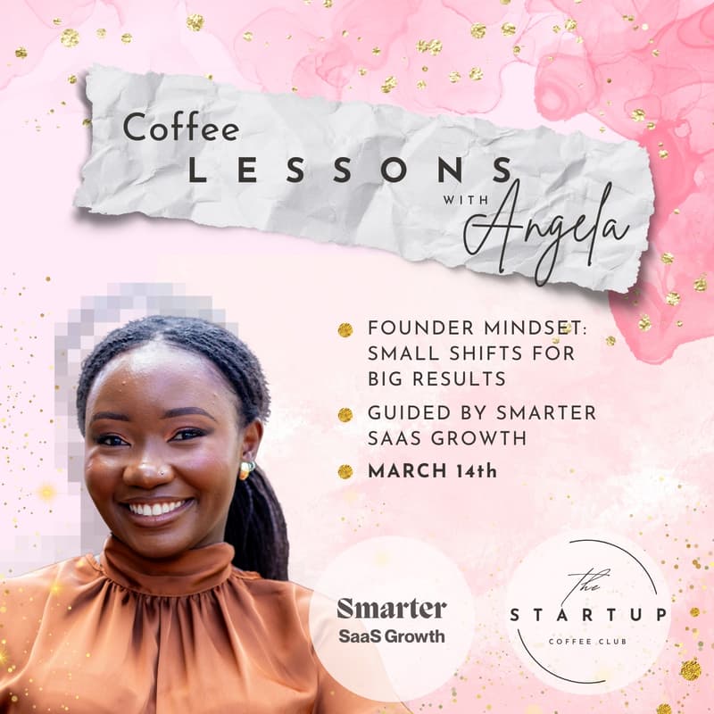 Cover Image for NSC Coffee Lesson: Unlocking the Founder Mindset w. Small Shifts, Big Results 🧠🚀