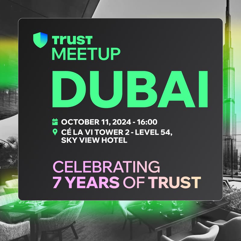 Cover Image for Trust Wallet Dubai Meetup: Celebrating 7 years of TRUST