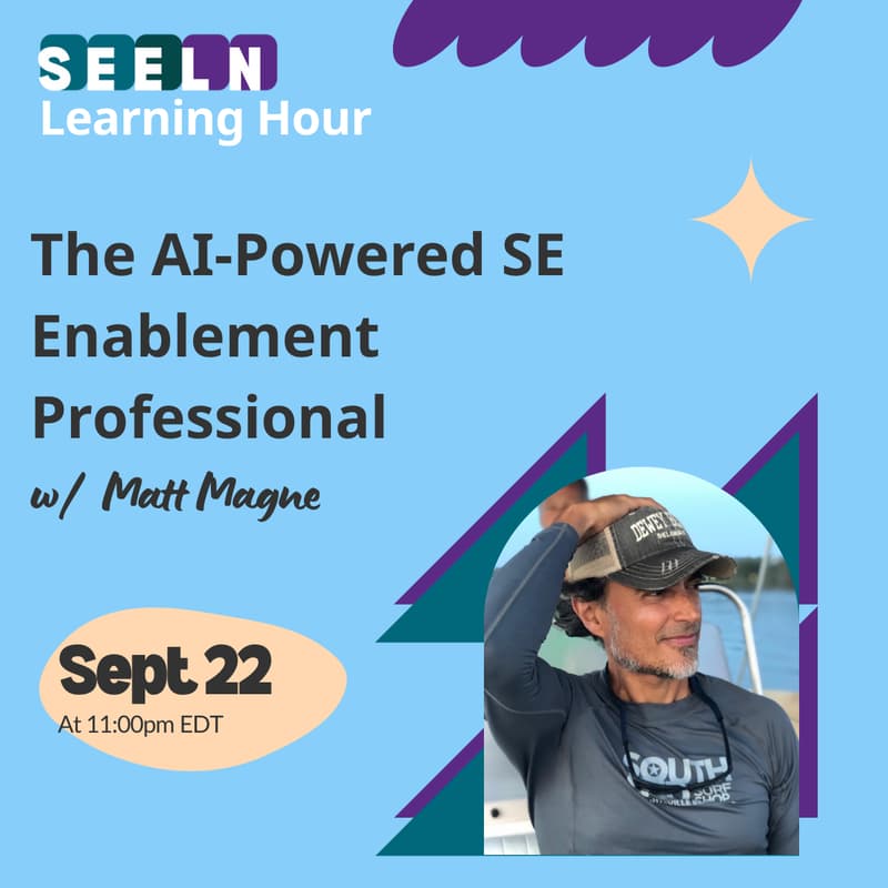 Cover Image for The AI-Powered SE Enablement Professional w/ Matt Magne