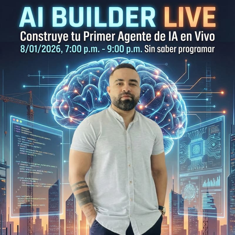 🛠️ AI Builder Live: Construye tu Primer Agente de IA en Vivo (Sin saber ...