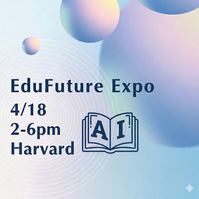 Cover Image for EduFuture Expo | 2026 Harvard China Education Symposium Special Event