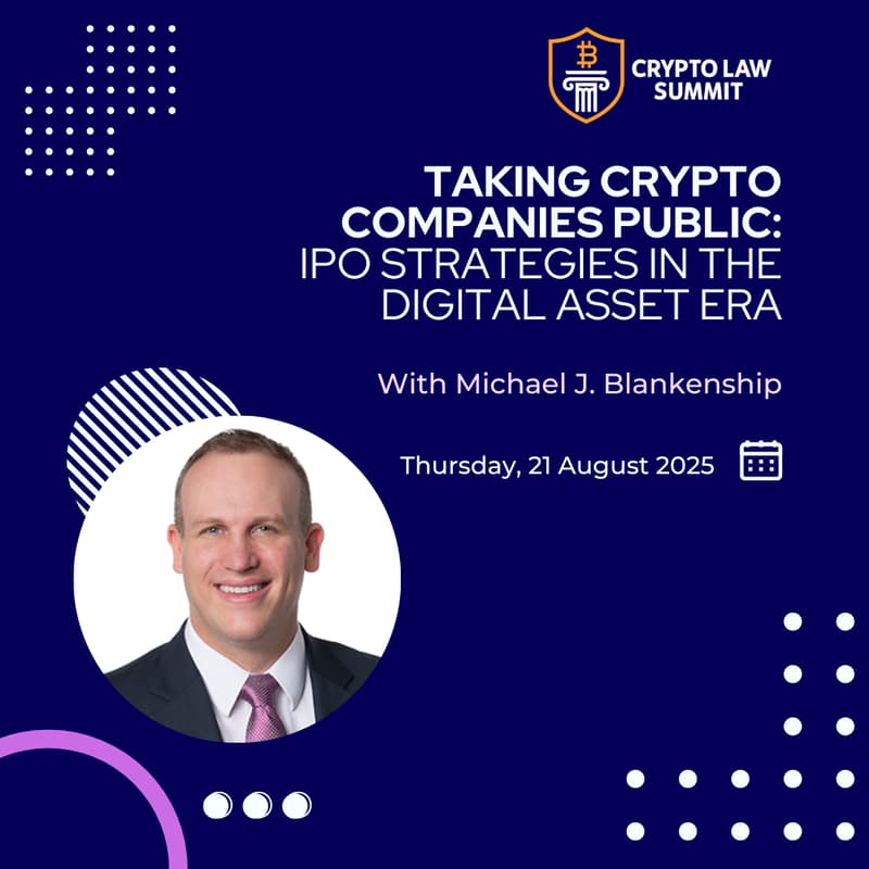 Cover Image for Taking Crypto Companies Public: IPO Strategies in the Digital Asset Era | Crypto Law Summit