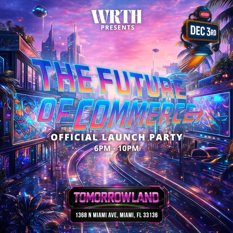 Cover Image for WRTH Presents - The Future of Commerce | Art Basel 2025
