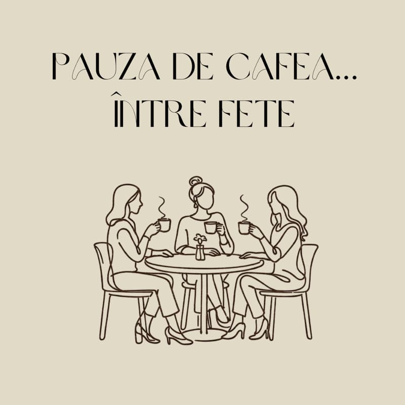 Imagine de copertă pentru Pauză de cafea… între fete | #3