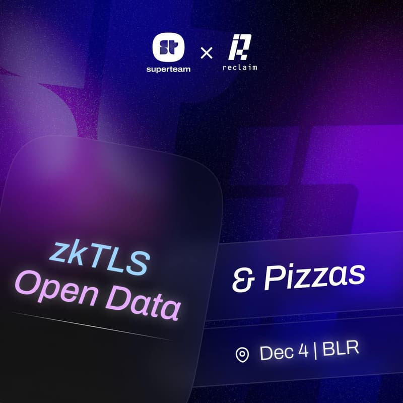 Cover Image for Superteam India x Reclaim zkTLS Dinner
