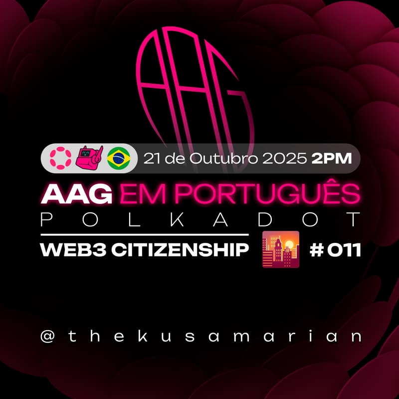 Cover Image for Live AAG - Análise Aberta de Governança na Polkadot #11