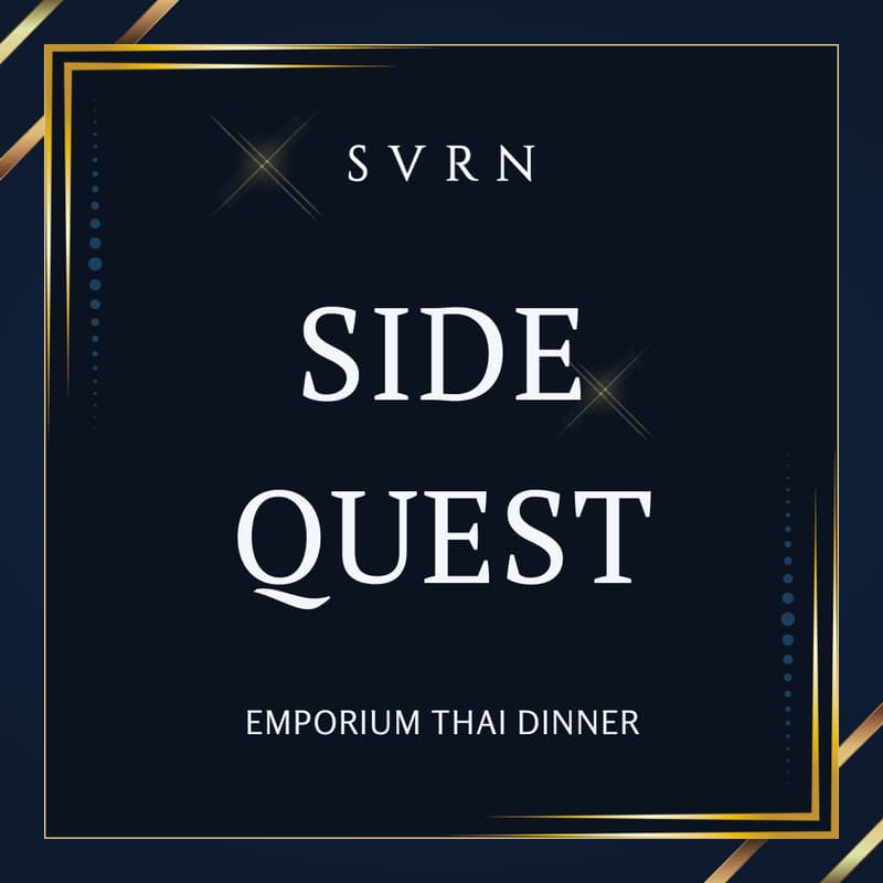 Cover Image for SVRN SideQuest | Emporium Thai Dinner