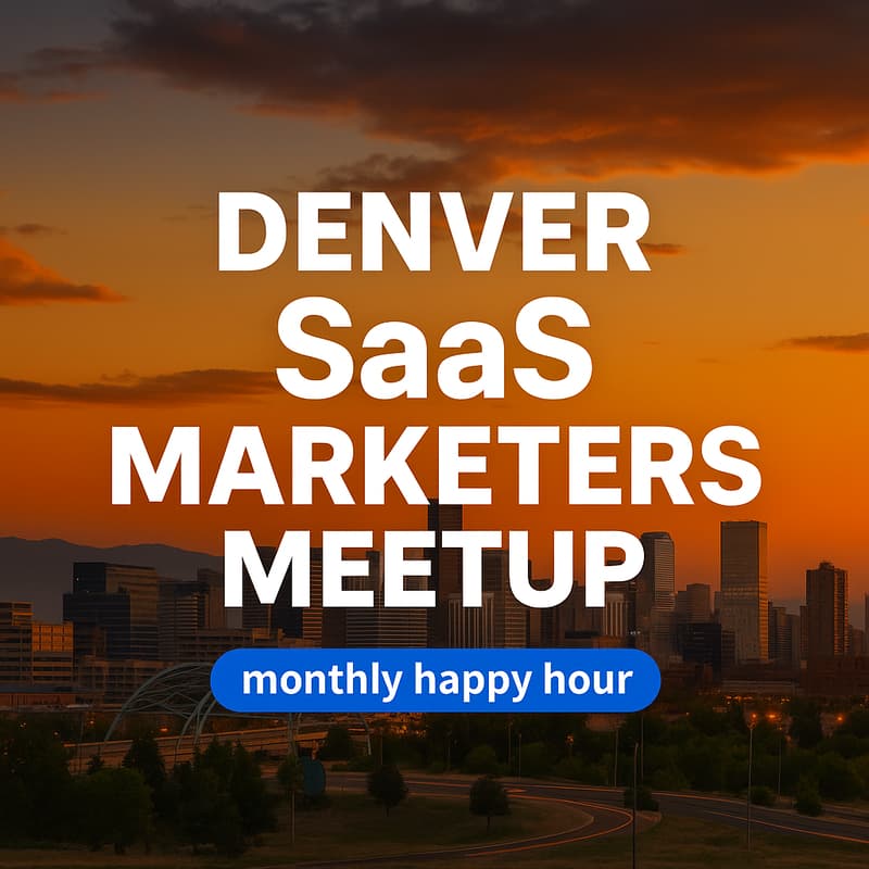 Cover Image for Denver SaaS Marketers Meetup - July Happy Hour