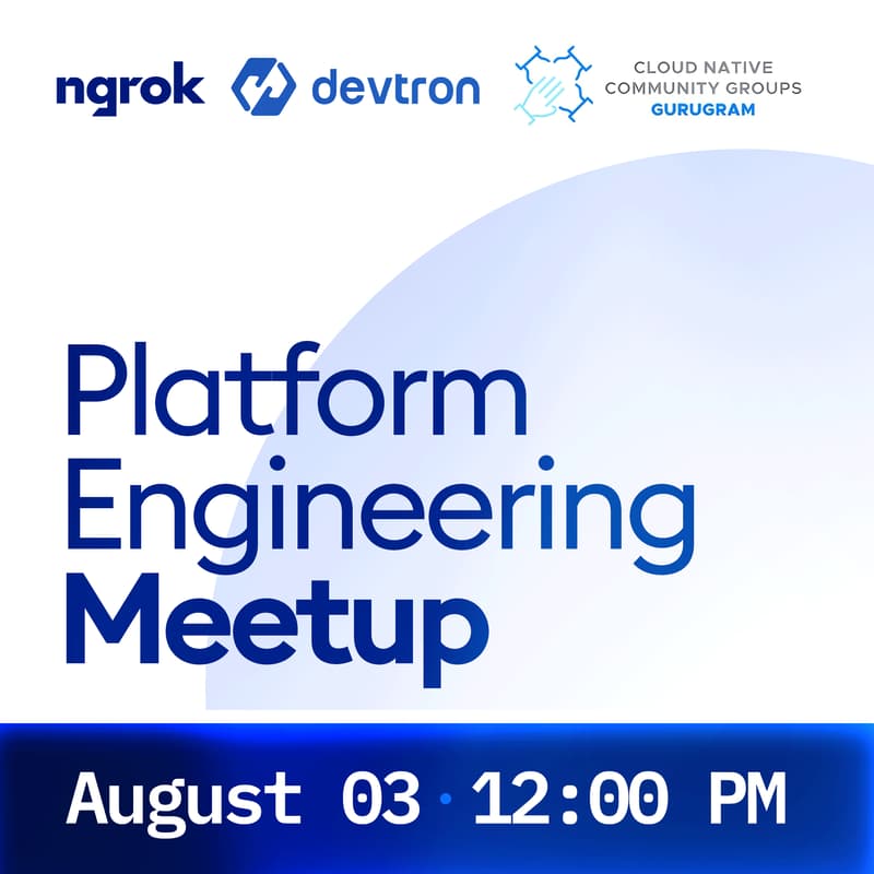 Cover Image for Platform Engineering Meetup w/ ngrok, Devtron & CNCG Gurugram