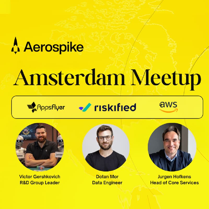 Cover Image for Better together Amsterdam: Aerospike | AWS | AppsFlyer | Riskified