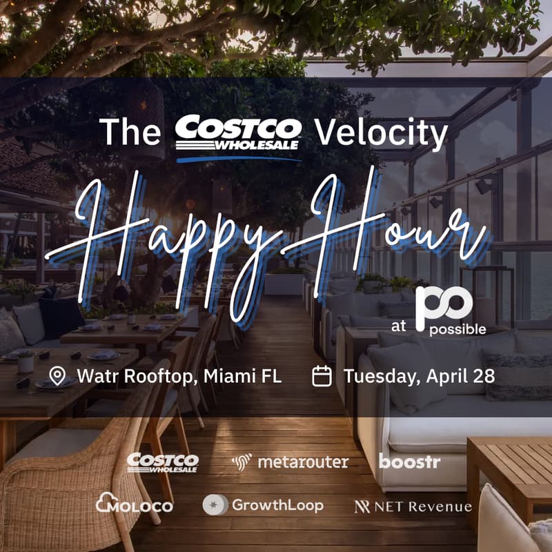 Cover Image for The Costco Velocity Happy Hour Presented by Boostr, Moloco, GrowthLoop, MetaRouter & NET Revenue